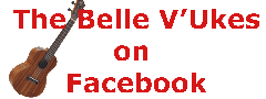 Click to go to The Belle V'Ukes Facebook Page